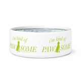 Kind of Pawsome Dog Bowl