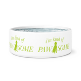 Kind of Pawsome Dog Bowl